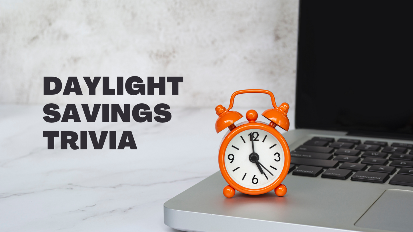 Daylight Savings Time Trivia